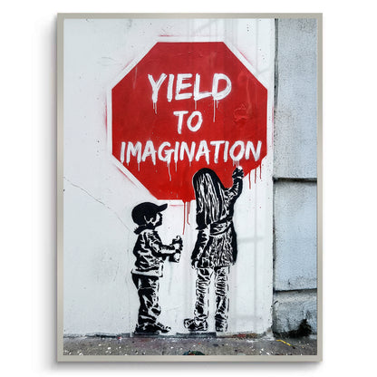 Yield to Imagination - Fine Art