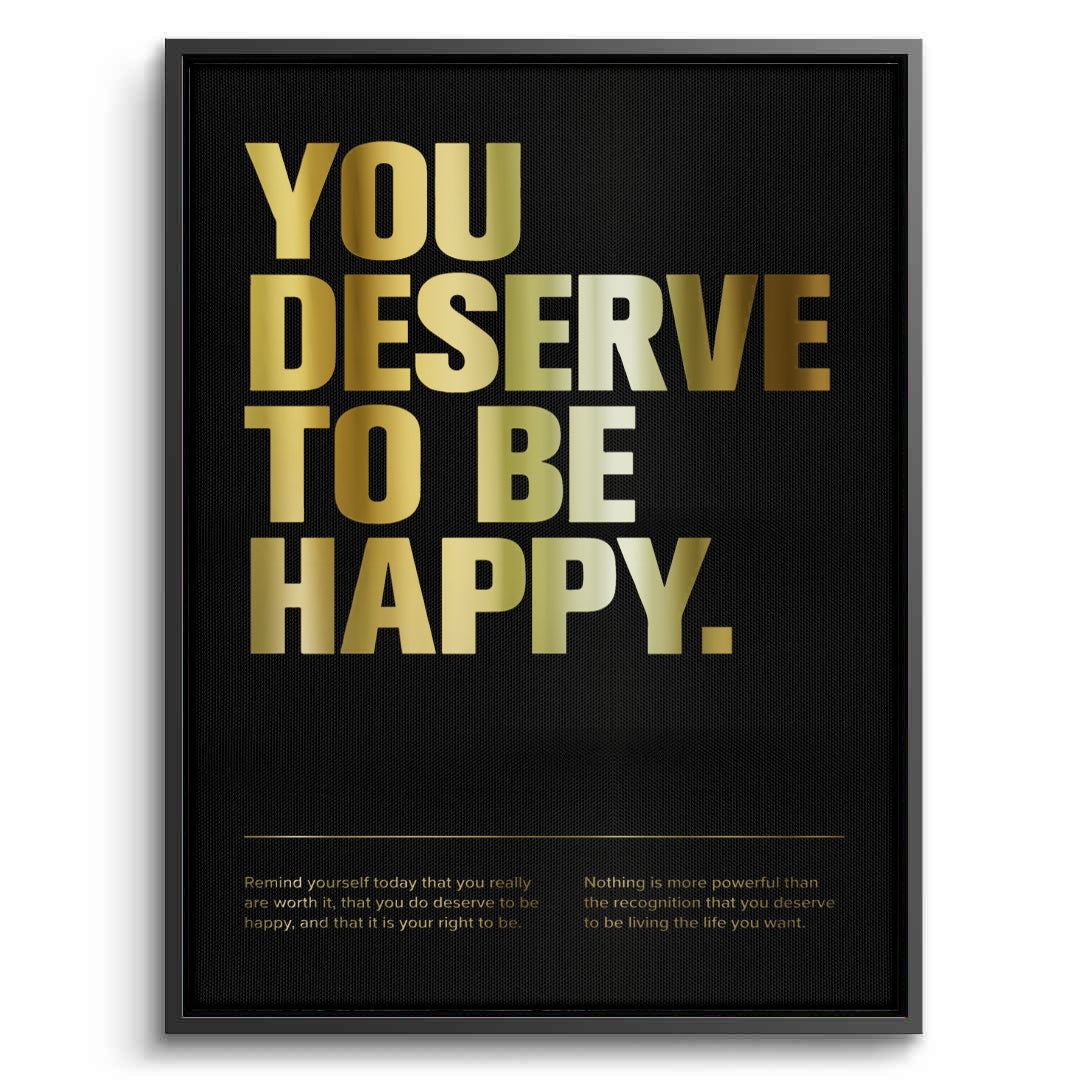 2You Deserve To Be Happy - Canvas