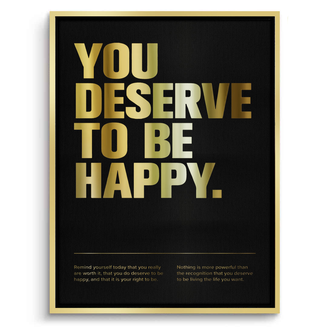 2You Deserve To Be Happy - Canvas