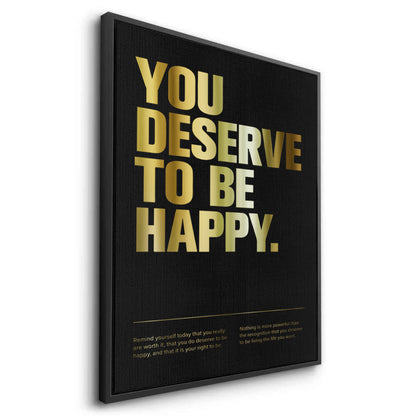 You Deserve To Be Happy - Canvas
