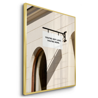 You’re Here Modern Street Sign - Fine Art