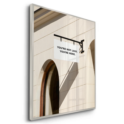 You’re Here Modern Street Sign - Fine Art