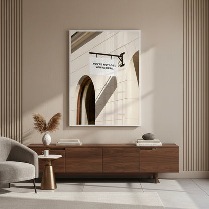 You’re Here Modern Street Sign - Fine Art