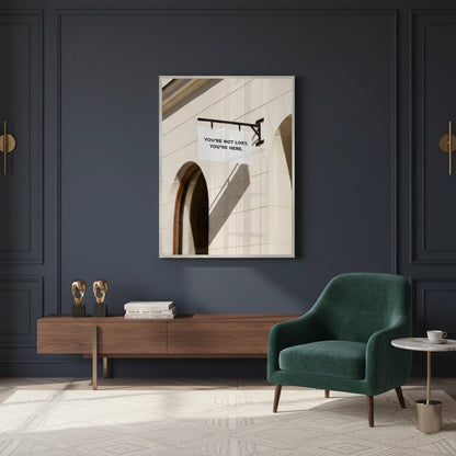 You’re Here Modern Street Sign - Fine Art