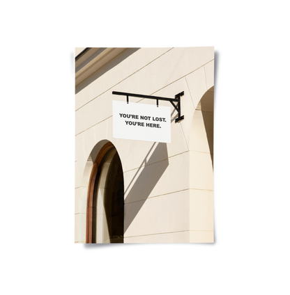 You’re Here Modern Street Sign - Poster