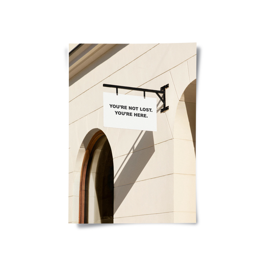 You’re Here Modern Street Sign - Poster