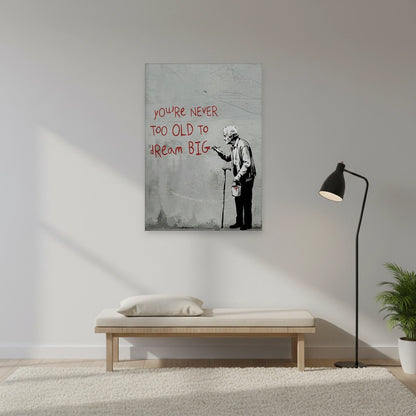 You_re Never Too Old to Dream Big - Canvas