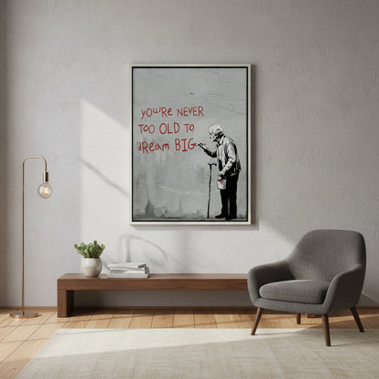 You_re Never Too Old to Dream Big - Canvas