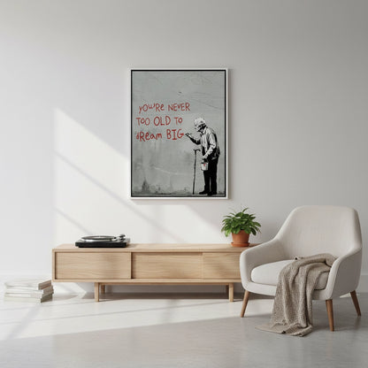 You_re Never Too Old to Dream Big - Canvas