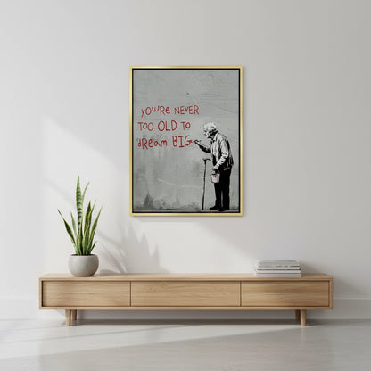 You_re Never Too Old to Dream Big - Canvas