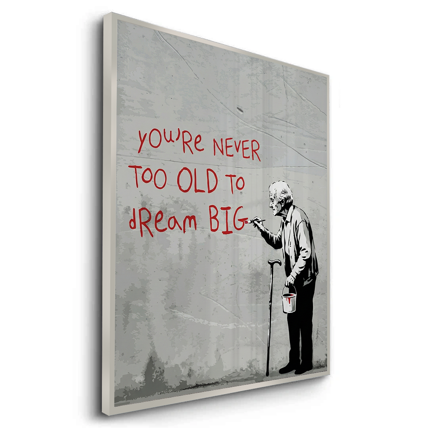 2You_re Never Too Old to Dream Big - Fine Art