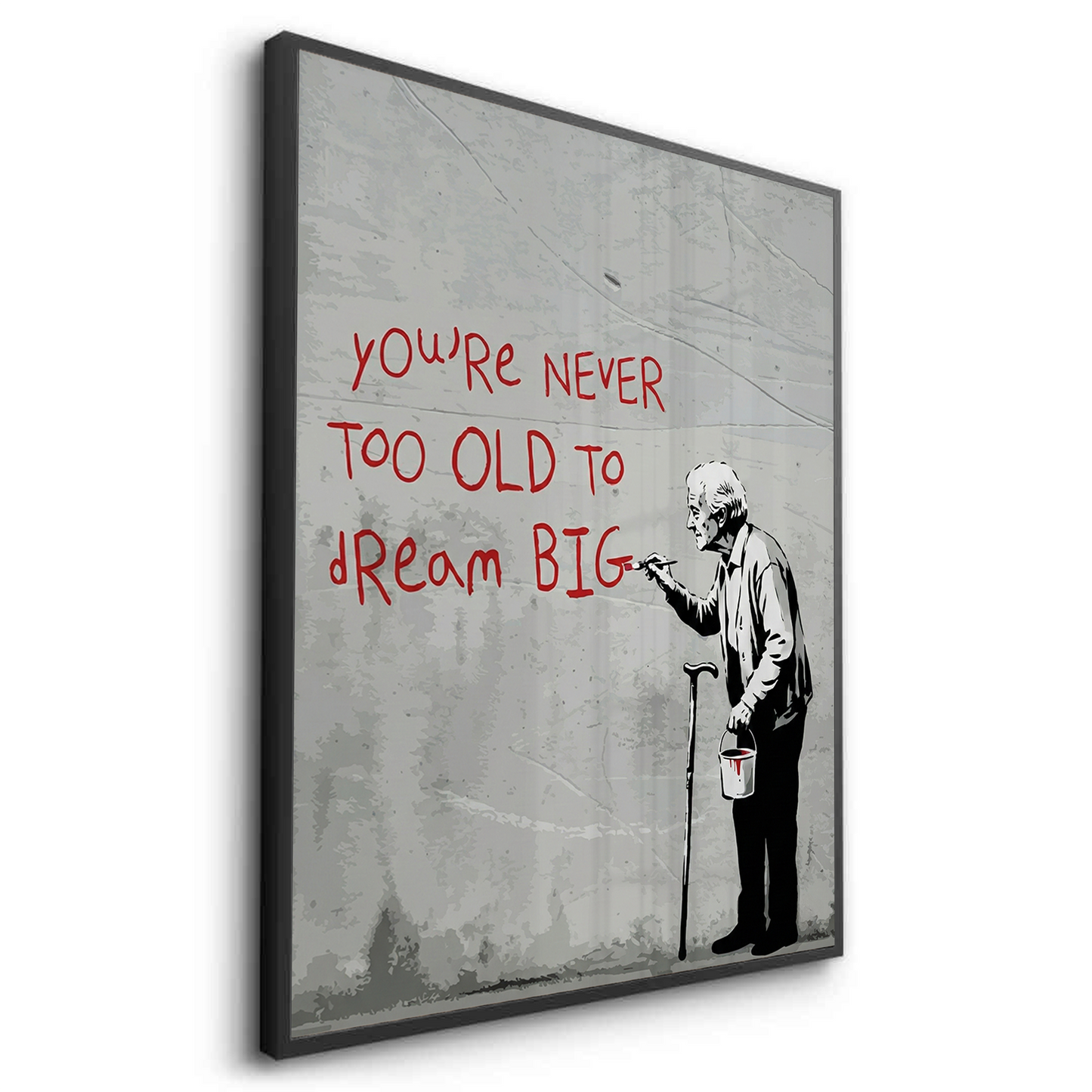 2You_re Never Too Old to Dream Big - Fine Art